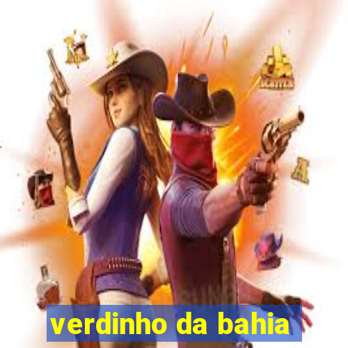 verdinho da bahia